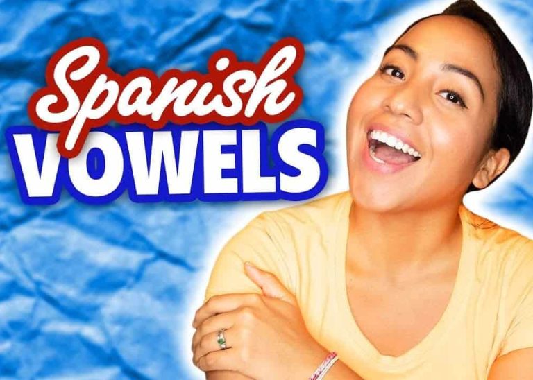 Your One-Stop Guide to Vowels in Spanish [Las Vocales – A E I O U]