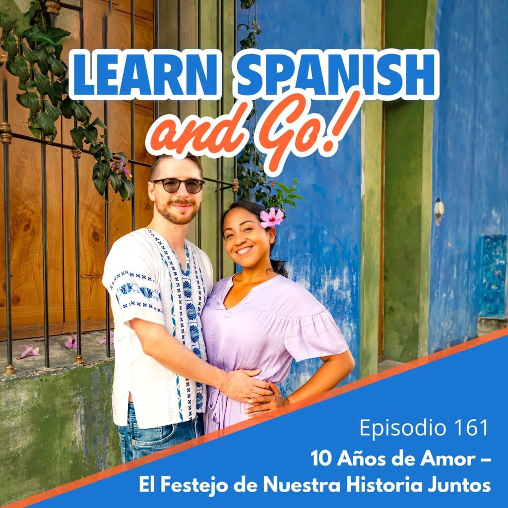 161 – 10 Años de Amor – El Festejo de Nuestra Historia Juntos | 10 Years of Love – The Celebration of our Story Together