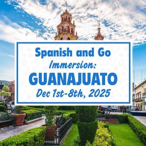 Vibrant image showing the picturesque city of Guanajuato with its colorful buildings and unique topography. Overlaid text announces the Spanish Immersion Retreat dates: December 1st-8th, 2025.