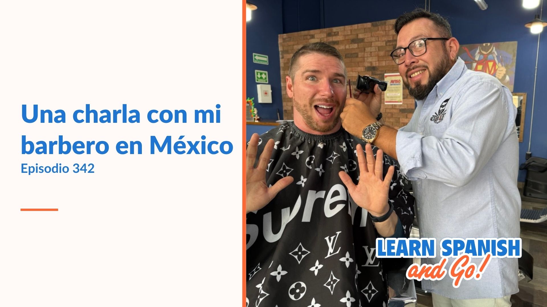 Jim and his barber Pedro smiling with clippers in a barbershop in Mexico. Episode 342: Una charla con mi barbero en México.