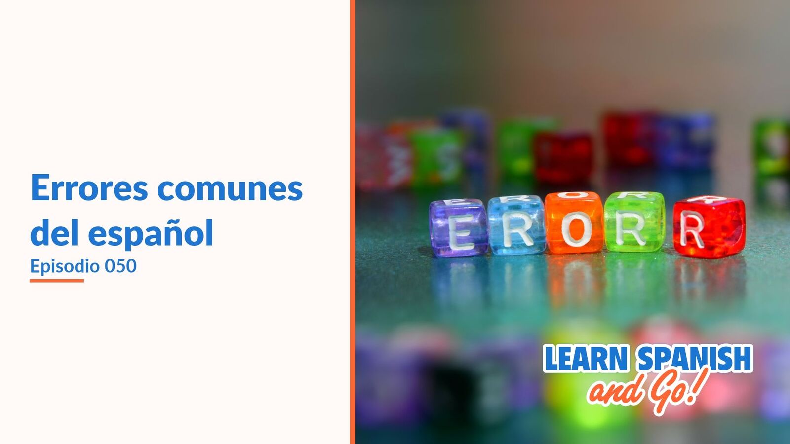 Learn Spanish and Go, episodio 50: Errores comunes del español