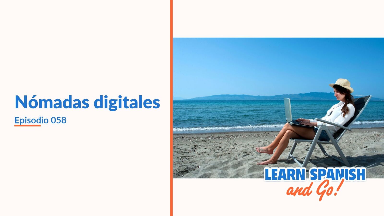 Learn Spanish and Go, episodio 58: Nómadas digitales