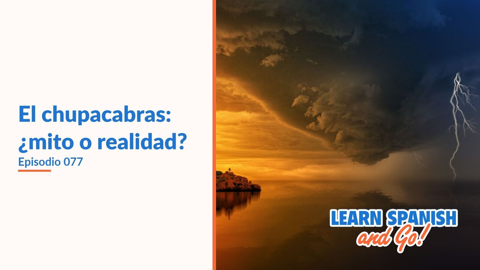 Learn Spanish and Go, episodio 77: El chupacabras: ¿mito o realidad?