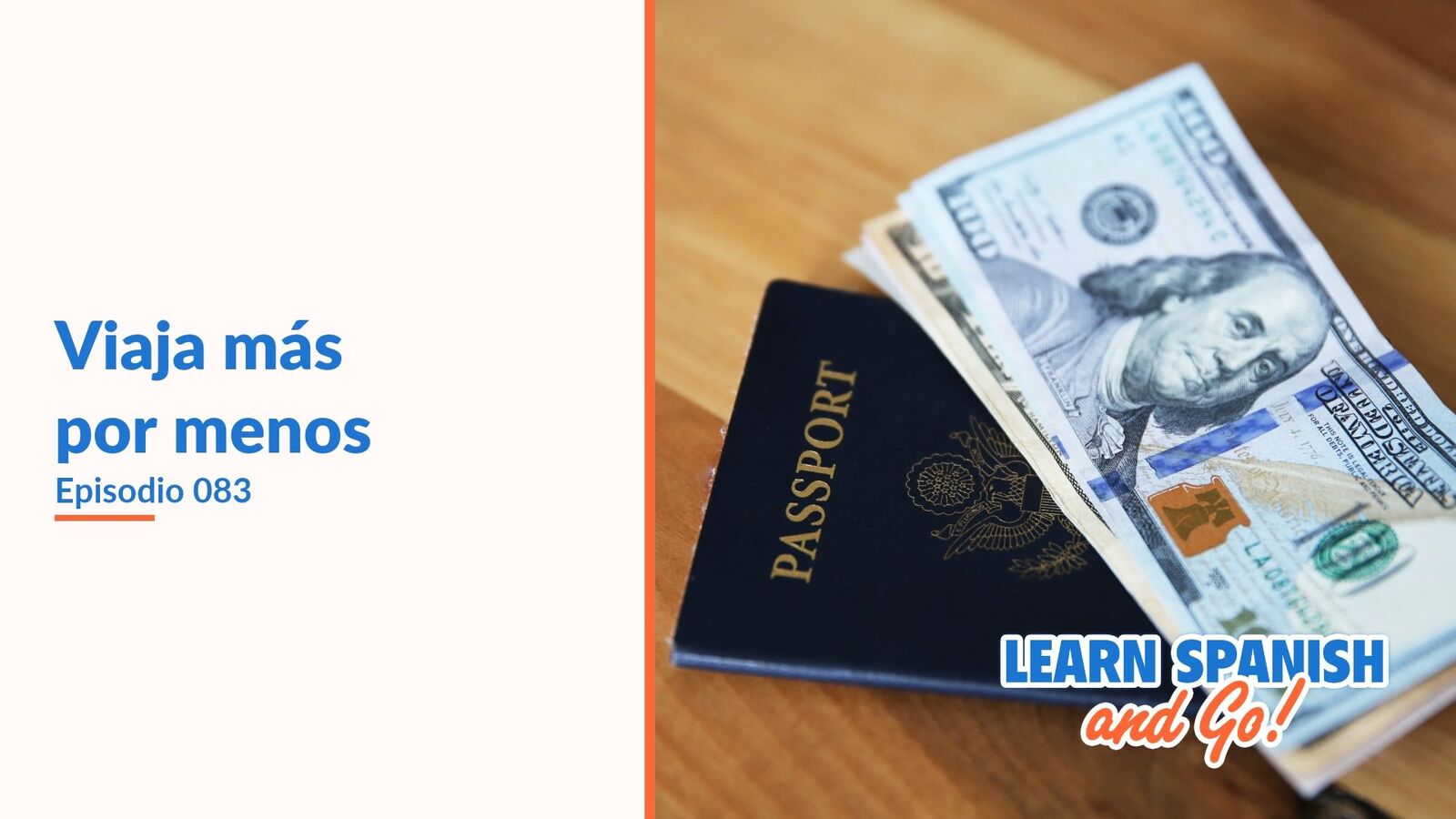 Learn Spanish and Go, episodio 83: Viaja más por menos