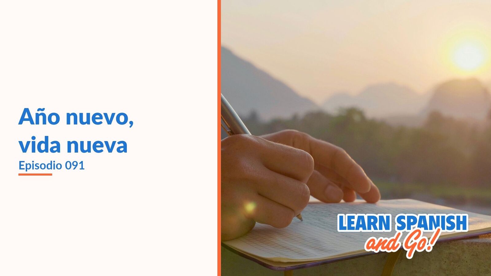 Learn Spanish and Go, episodio 91: Año nuevo, vida nueva