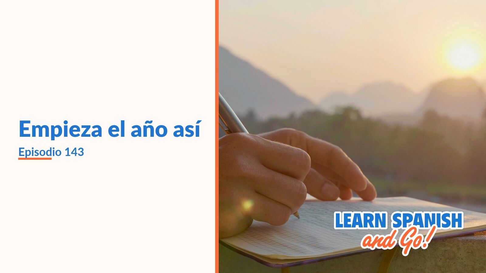 Learn Spanish and Go, episodio 143: Empieza el año así