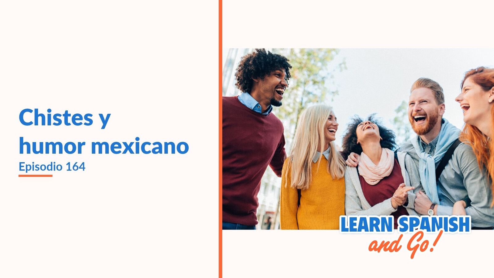 Learn Spanish and Go, episodio 164: Chistes y humor mexicano