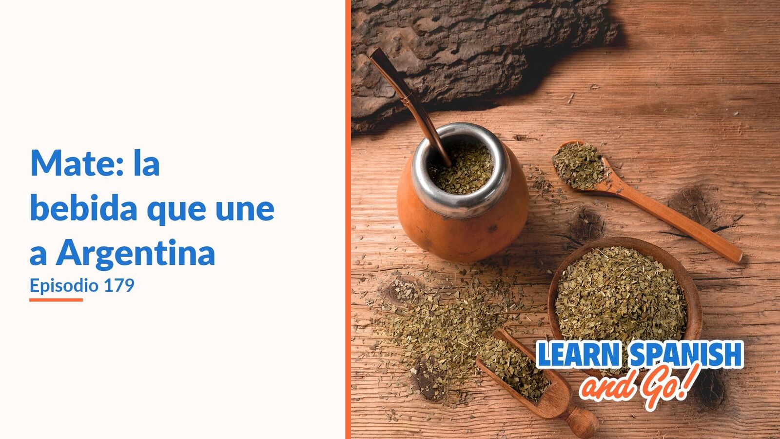 Learn Spanish and Go, episodio 179: Mate: la bebida que une a Argentina