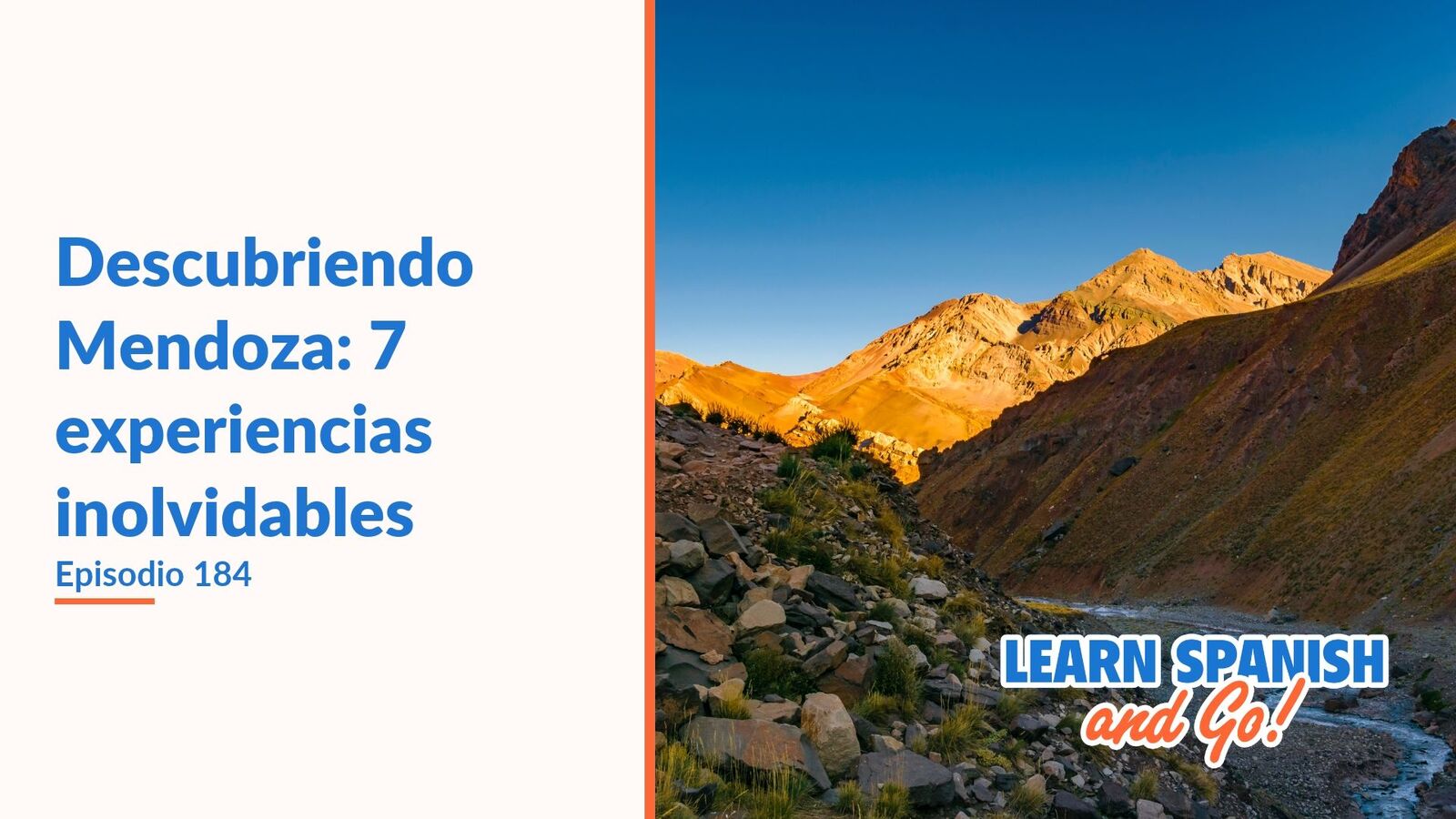 Learn Spanish and Go, episodio 184: Descubriendo Mendoza: 7 experiencias inolvidables
