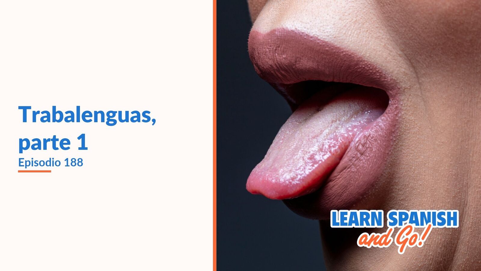 Learn Spanish and Go, episodio 188: Trabalenguas, parte 1