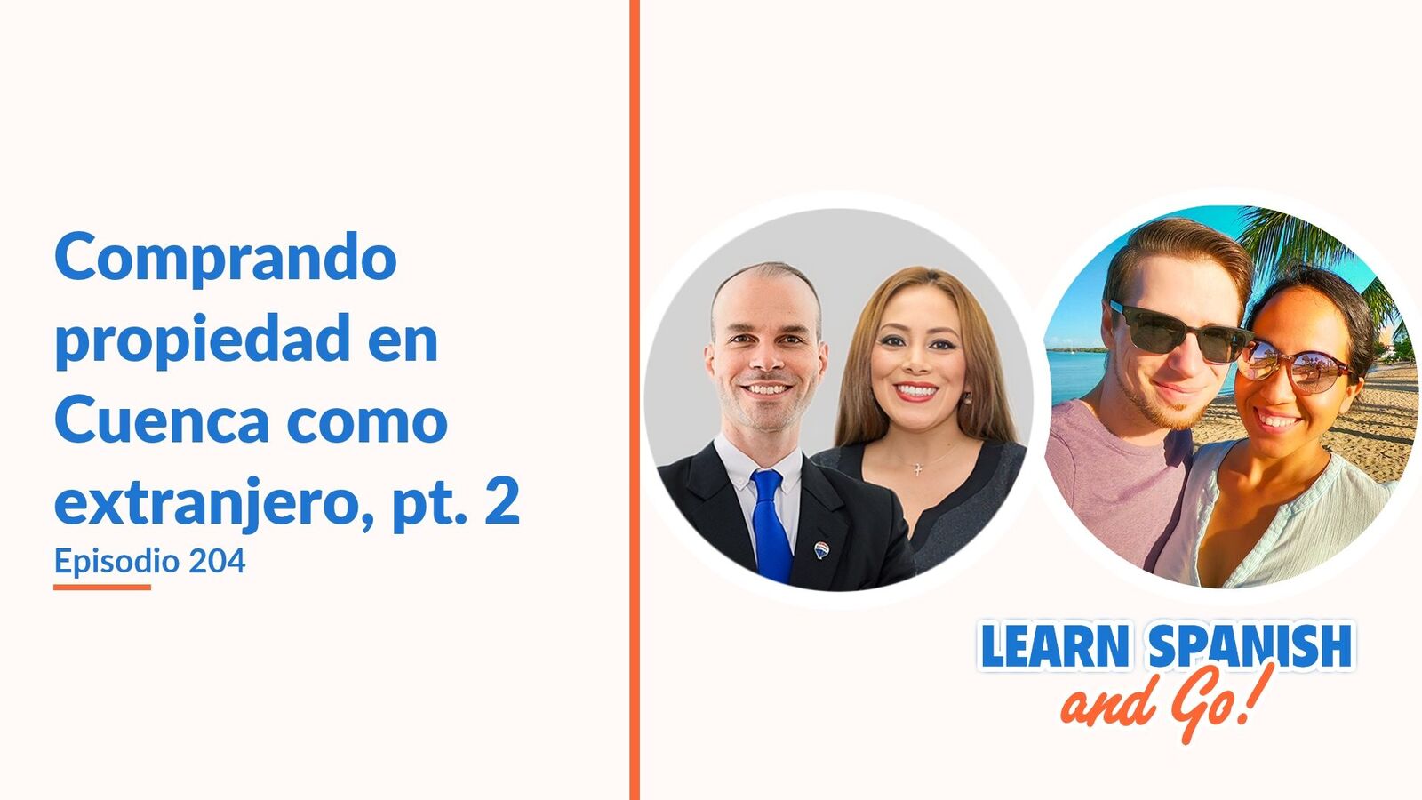 Learn Spanish and Go, episodio 204: Comprando propiedad en Cuenca como extranjero, pt. 2