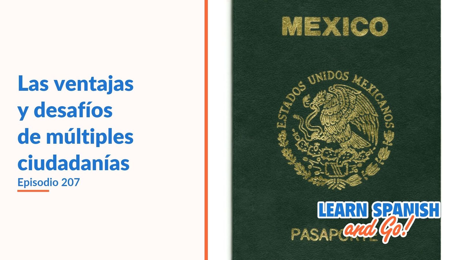 Learn Spanish and Go, episodio 207: Las ventajas y desafíos de múltiples ciudadanías